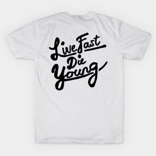 Live Fast Die Young T-Shirt